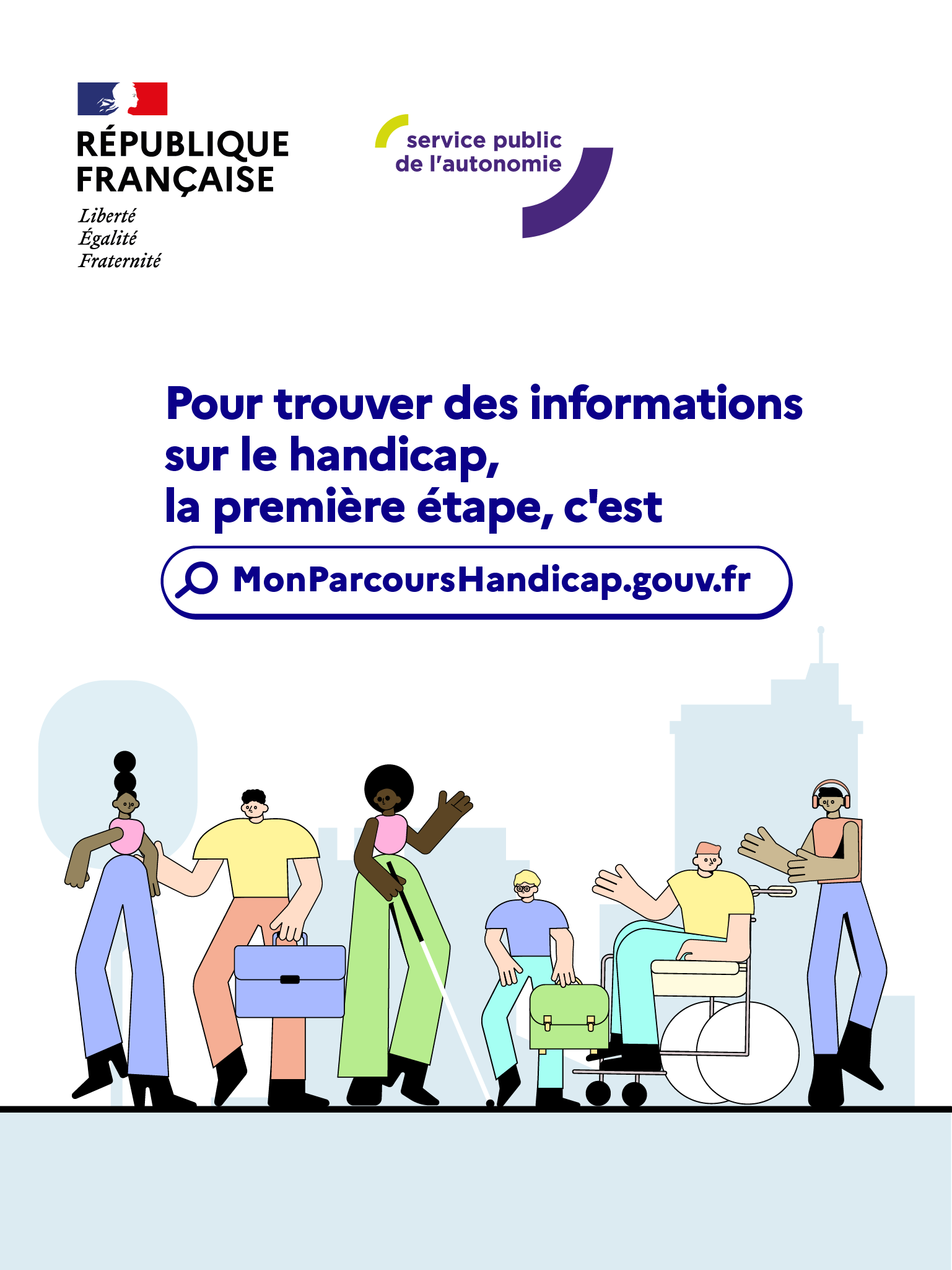 Pour trouver des informations sur le handicap : monparcourshandicap.gouv.fr