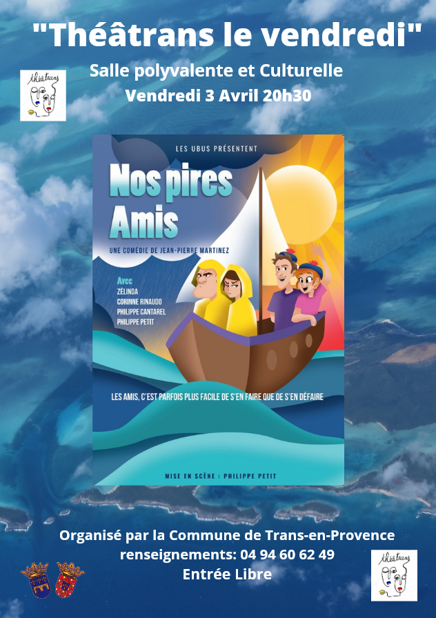 Théâtrans le vendredi. Vendredi 3 avril à 20h30 : "Nos pires amis", par la compagnie Les Ubus. Entrée libre.