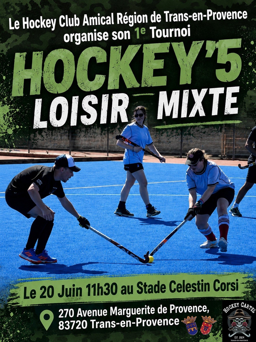 Tournoi de Hockey’5 loisir mixte. Samedi 20 juin. A 11h30 au stade Corsi. Organisé par le Hockey C.A.R.T.E.L.