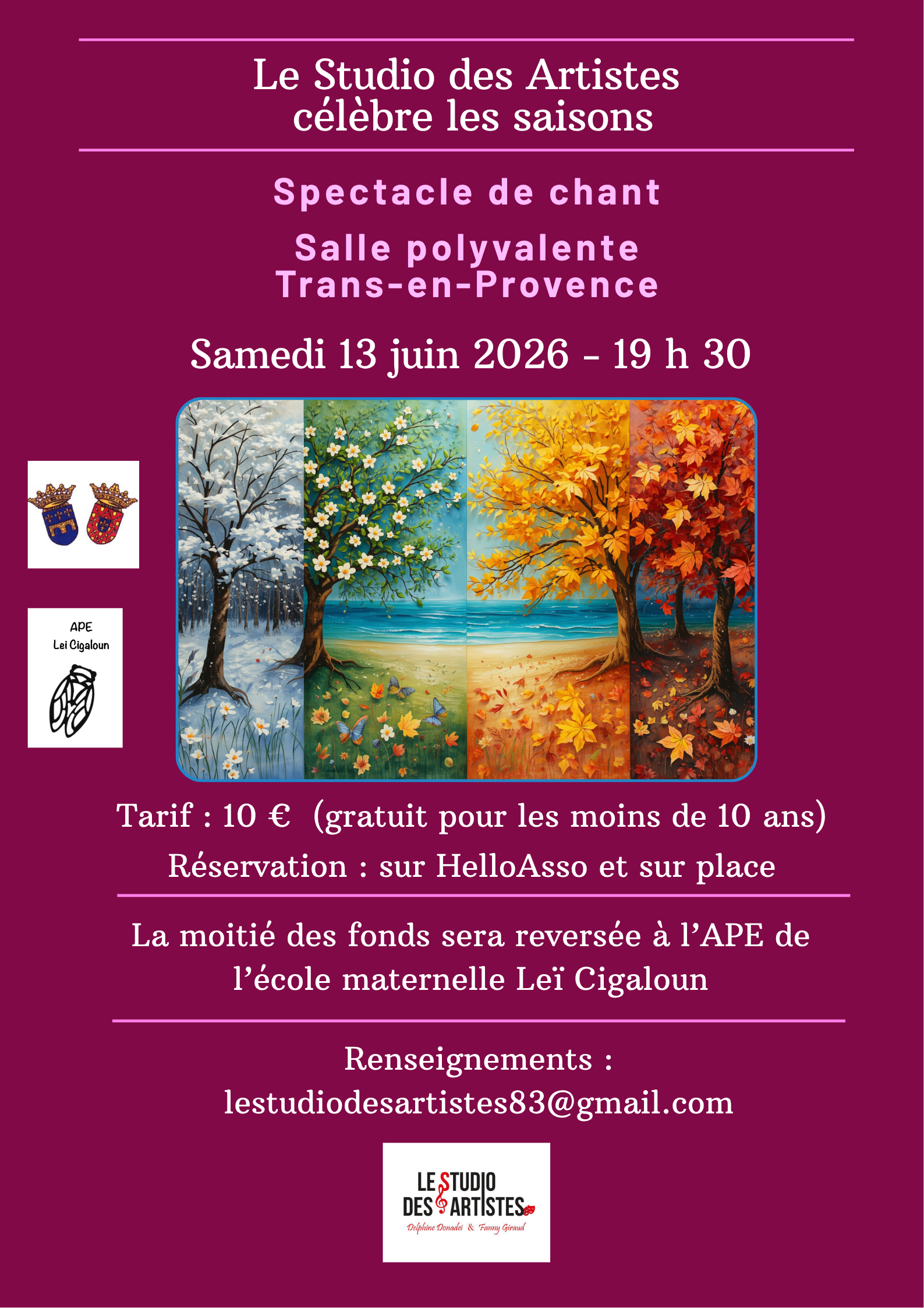 Spectacle de chant au profit de l'APE Lei Cigaloun. "le studio des artistes célèbre les saisons". Samedi 13 juin à 19h30, salle polyvalente. Tarif 10€.
