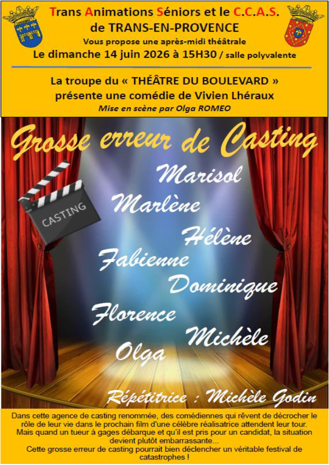 Pièce "Grosse erreur de casting". Avec le Théâtre du boulevard, le dimanche 14 juin à 15h30, salle polyvalente. Organisé par Trans animation séniors et le CCAS.