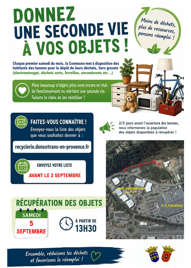 Donnez une seconde vie à vos objets : Envoyez-nous la liste des objets méritant une seconde vie et dont vous souhaitez vous débarrasser à l'occasion des bennes que nous mettons à disposition chaque premier samedi du mois. Date limite : 2 septembre, par email à recyclerie.dons@trans-en-provence.fr