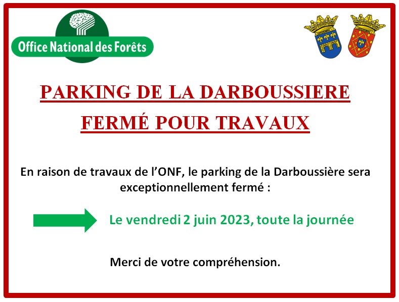 Parking de la Darboussière fermé pour travaux. Le vendredi 2 juin 2023, toute la journée. Merci de votre compréhension.