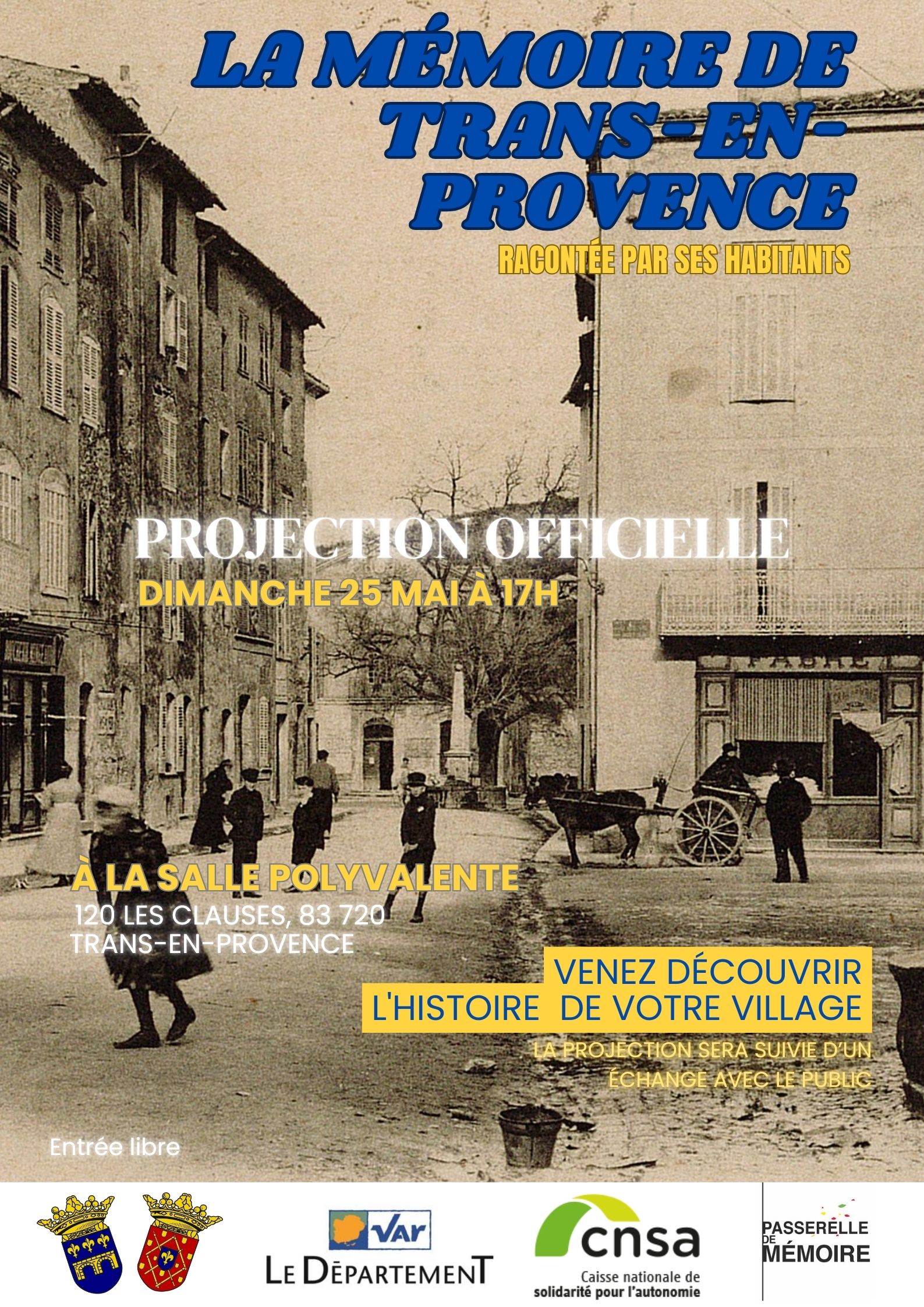 Passerelle de Mémoire. Venez découvrir l'histoire de votre village, racontée par ses habitants, à 17h à la salle polyvalente.