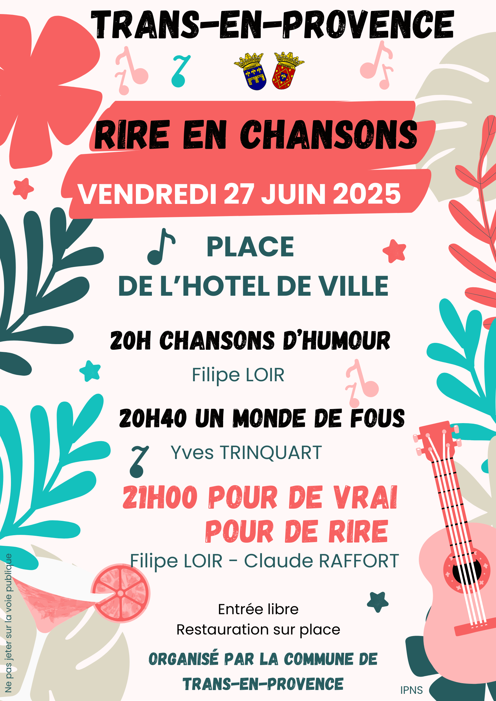 Rire en Chansons. Vendredi 27 juin, à partir de 20h, chansons d'humour et sketches. Restauration sur place. Entrée libre.