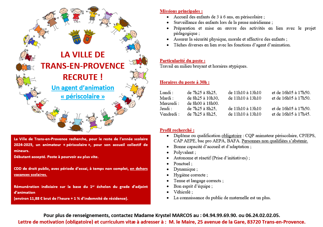 La Ville de Trans-en-Provence recrute un agent d'animation. Poste à pourvoir au plus vite. Contrat 30h. Renseignements au 04.94.99.69.90 ou 06.24.02.02.05.