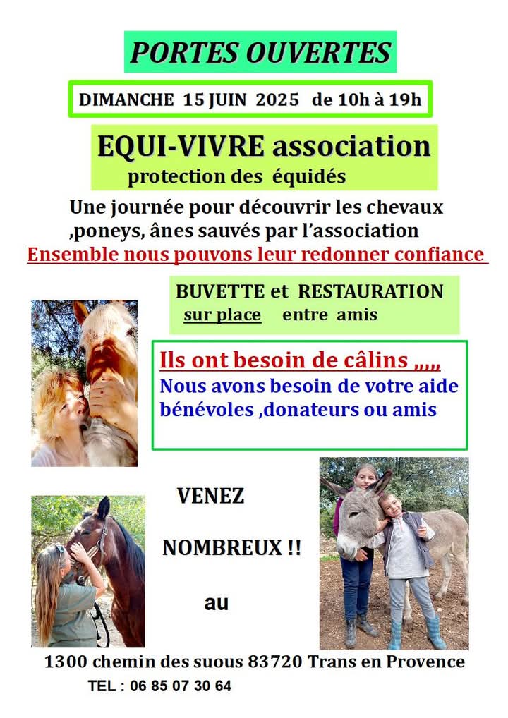Portes ouvertes Equi-Vivre. Dimanche 15 juin, de 10h à 19h. Découverte des chevaux, ânes, poneys, sauvés par l'association. Buvette et restauration sur place, 1300 chemin des Suous.