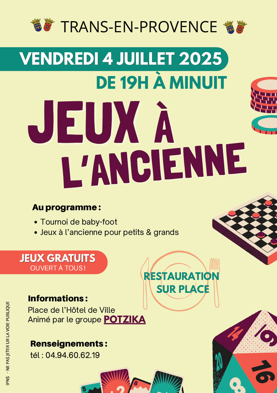Soirée Jeux à l'ancienne. Le vendredi 4 juillet de 19h à minuit. Place de l'Hôtel de Ville. Animé par le groupe Potzika. Restauration sur place. Tournoi de baby-foot prévu.