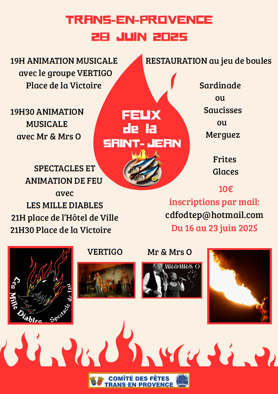 Feux de la Saint-Jean. Le samedi 28 juin, de 19h à minuit, place de la Victoire (animée par le groupe Vertigo), et place de l’Hôtel de Ville (avec le groupe Mr and Mrs O). Feu sur le boulodrome et parade déambulatoire. Restauration sardinade, saucisse/merguez. Inscriptions du 16 au 23 juin par e-mail à cdfodtep@hotmail.com