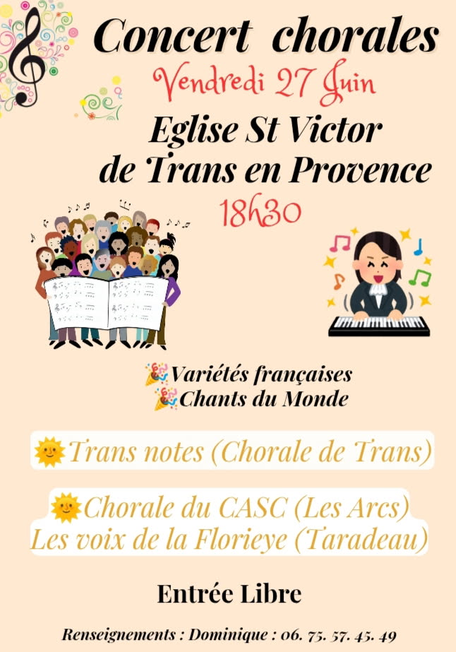 Concert des chorales Trans notes, Chorale du CASC et Les voix de la Florieye. Le vendredi 27 juin à l'Eglise St Victor de Trans-en-Provence à 18h30. Entrée libre.