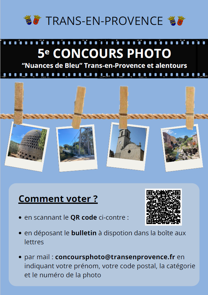 Concours photo Nuances de bleu, Trans-en-Provence et alentours. Votez par email à concoursphoto@transenprovence.fr, en replissant le bulletin papier sur place, ou en scannant le qr code ci-contre.