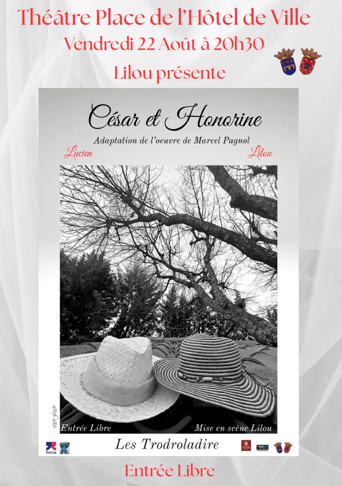 Théâtre "César et Honorine". Vendredi 22 août à 20h30, place de l'Hôtel de Ville. Avec Lilou et Lucien, de la Compagnie les Trodroladire. Entrée libre.