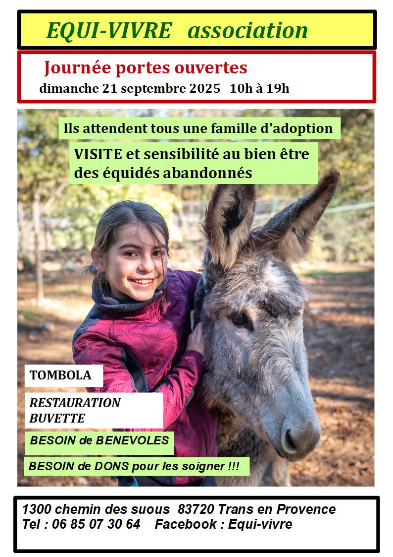 Portes ouvertes de l'association Equi-vivre. De 10h à 19h, au 1300 chemin des Suous. Visite et sensibilisation au bien-être des équidés abandonnés. Tombola, restauration sur place.