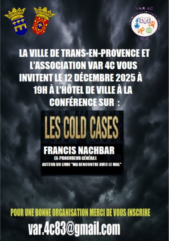 Conférence sur les Cold Cases. Vendredi 12 décembre à 19h à l'Hôtel de Ville. Inscription par e-mail à var.4c83@gmail.com
