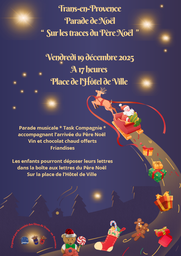 Parade de Noël. Vendredi 19 décembre, 17h, place de l'Hôtel de Ville, avec la Task Compagnie. Vin et chocolat chaud offerts, boites aux lettres du Père Noël sur la place de l'Hôtel de Ville.