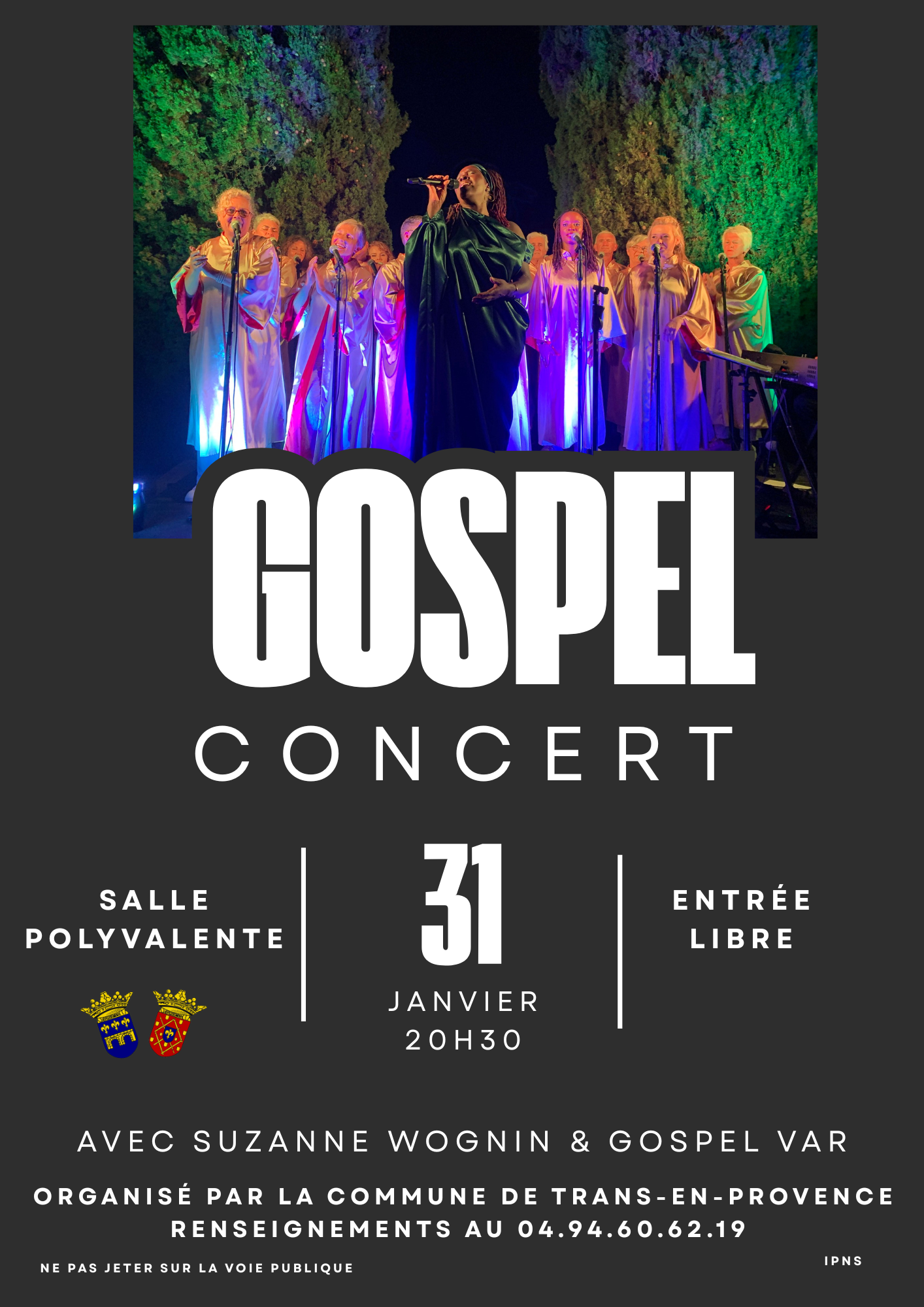 Concert Gospel. Avec Suzanne Wognin et le Gospel Var, samedi 31 janvier à 20h30, salle polyvalente. Entrée libre.