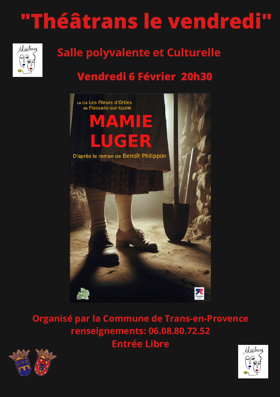 Théâtrans le vendredi. Vendredi 6 février, 20h30, salle polyvalente. Pièce "Mamie Luger", par les Fileurs d'orties.