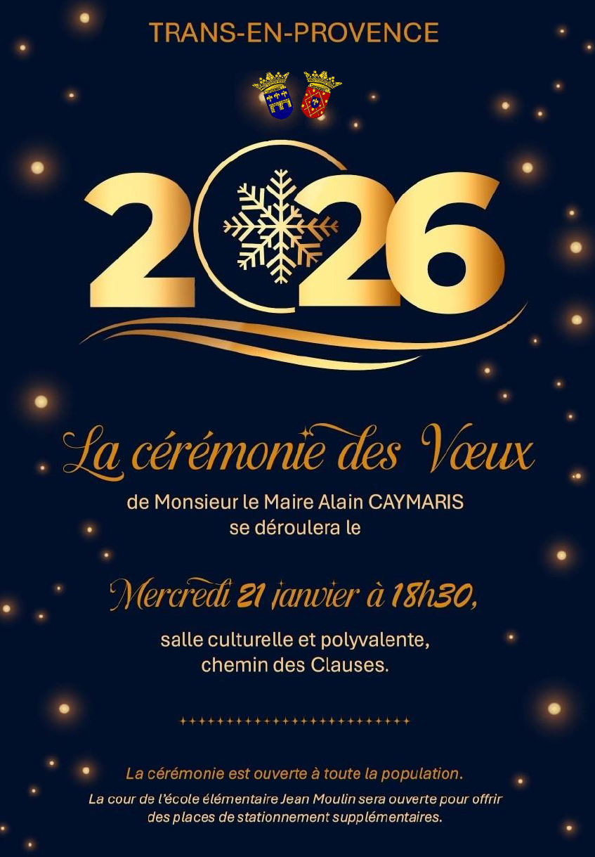 Cérémonie des Voeux de Monsieur le Maire Alain Caymaris. Mercredi 21 janvier à 18h30, salle polyvalente, chemin des Clauses. Cérémonie ouverte à toute la population. La cour de l'école élémentaire Jean Moulin sera ouverte pour offrir des places de stationnement supplémentaires.