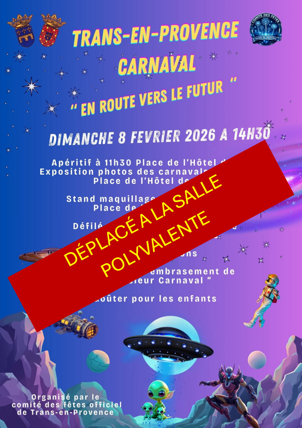 Carnaval déplacé à la salle polyvalente en raison des intempéries persistantes. Les chars défileront néanmoins comme prévu depuis l'avenue Marguerite de Provence, mais se dirigeront vers la salle. Merci de votre compréhension.