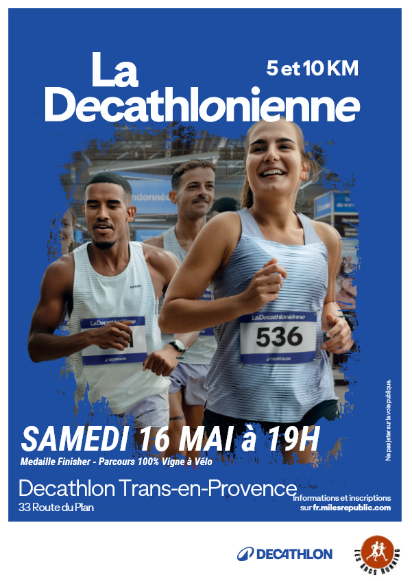 La Décathlonienne. Samedi 16 mai. Parcours sur la trouée verte (2 distances 5 et 10 km), départ à 19h du magasin décathlon. Informations et inscriptions sur https://fr.milesrepublic.com